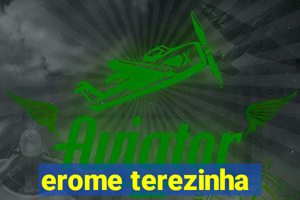 erome terezinha